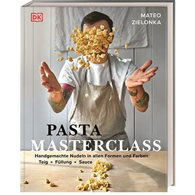 Zielonka, Mateo Pasta Masterclass: Das Pasta-Kochbuch von "The Pasta Man" Mateo Zielonka mit Anleitungen für 30 Nudelsorten und 40 leckeren Rezepten. Publicité Zielonka, Mateo Pasta Masterclass: Das Pasta-Kochbuch von "The Pasta Man" Mateo Zielonka mit Anleitungen für 30 Nudelsorten und 40 leckeren Rezepten. Publicité