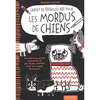 Correll, Gemma Carnet de gribouillage pour les mordus de chiens - Publicité Correll, Gemma Carnet de gribouillage pour les mordus de chiens - Publicité