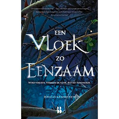 Kemmerer, Brigid Een vloek zo eenzaam: Word verliefd. Verbreek de vloek. Red het koninkrijk. Publicité Kemmerer, Brigid Een vloek zo eenzaam: Word verliefd. Verbreek de vloek. Red het koninkrijk. Publicité