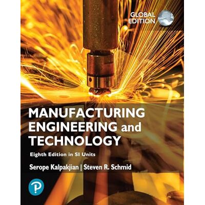 Kalpakjian, Serope Manufacturing Engineering and Technology in SI Units - Publicité Kalpakjian, Serope Manufacturing Engineering and Technology in SI Units - Publicité
