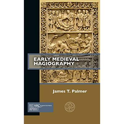 Palmer, James T. Early Medieval Hagiography - Publicité Palmer, James T. Early Medieval Hagiography - Publicité
