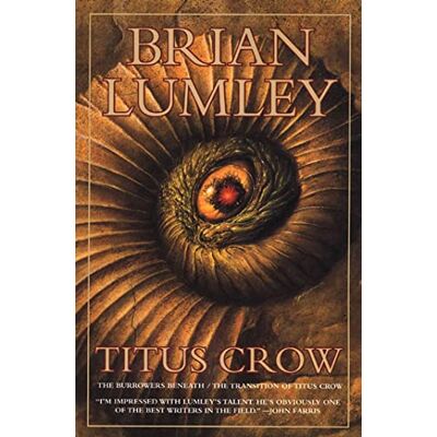 Lumley, Brian Titus Crow, Volume 1: The Burrowers Beneath; The Transition of Titus Crow - Publicité Lumley, Brian Titus Crow, Volume 1: The Burrowers Beneath; The Transition of Titus Crow - Publicité