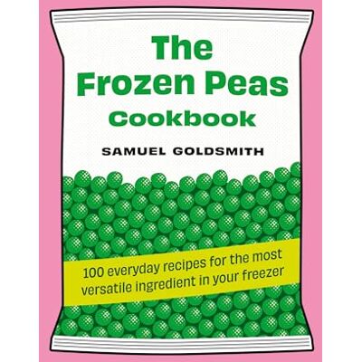 Samuel Goldsmith The Frozen Peas Cookbook: 100 Everyday Recipes for the Most Versatile Ingredient in Your Freezer - Publicité Samuel Goldsmith The Frozen Peas Cookbook: 100 Everyday Recipes for the Most Versatile Ingredient in Your Freezer - Publicité
