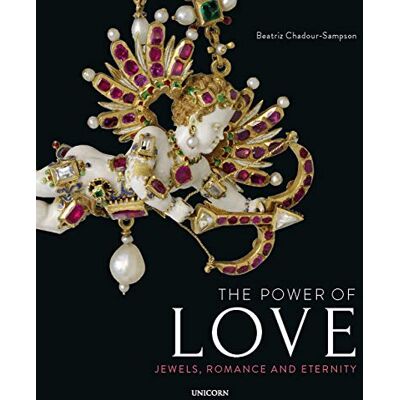 Chadour-Sampson, Dr Beatriz The Power of Love: Jewels, Romance and Eternity - Publicité Chadour-Sampson, Dr Beatriz The Power of Love: Jewels, Romance and Eternity - Publicité