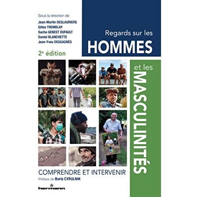 Deslauriers, Jean-martin Regards sur les hommes et les masculinités: Comprendre et intervenir - Publicité Deslauriers, Jean-martin Regards sur les hommes et les masculinités: Comprendre et intervenir - Publicité