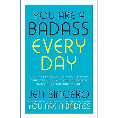 Sincero, Jen You Are a Badass Every Day: How to Keep Your Motivation Strong, Your Vibe High, and Your Quest for Transformation Unstoppable - Publicité Sincero, Jen You Are a Badass Every Day: How to Keep Your Motivation Strong, Your Vibe High, and Your Quest for Transformation Unstoppable - Publicité