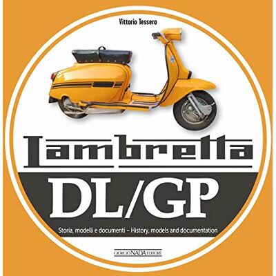 Tessera, Vittorio Lambretta Dl/Gp: Storie Modelli E Documenti/history, Models and Documents - Publicité Tessera, Vittorio Lambretta Dl/Gp: Storie Modelli E Documenti/history, Models and Documents - Publicité