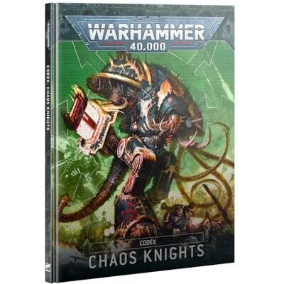 Games Workshop Warhammer+40k+-+Codex+V.10+Chaos+Knights+%28En%29 - Publicité Games Workshop Warhammer+40k+-+Codex+V.10+Chaos+Knights+%28En%29 - Publicité