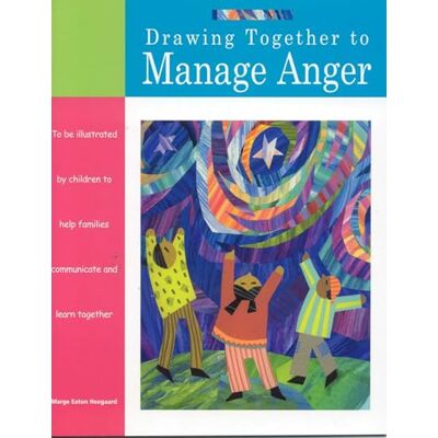 Heegaard, Marge Eaton Drawing Together to Manage Anger - Publicité Heegaard, Marge Eaton Drawing Together to Manage Anger - Publicité