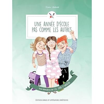 Une année d’école pas comme les autres – Livre pour enfants 6-9 ans sur l’inclusion, la différence et la foi chrétienne – Katia Aeberli - Publicité Une année d’école pas comme les autres – Livre pour enfants 6-9 ans sur l’inclusion, la différence et la foi chrétienne – Katia Aeberli - Publicité