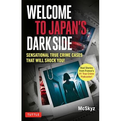 Mcskyz, Bertrand Puard Welcome to Japan's Dark Side: Sensational True Crime Cases That Will Shock You! - Publicité Mcskyz, Bertrand Puard Welcome to Japan's Dark Side: Sensational True Crime Cases That Will Shock You! - Publicité