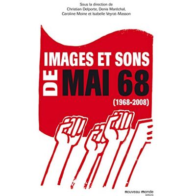 Collectif Images et sons de mai 68: (1968-2008) - Publicité Collectif Images et sons de mai 68: (1968-2008) - Publicité