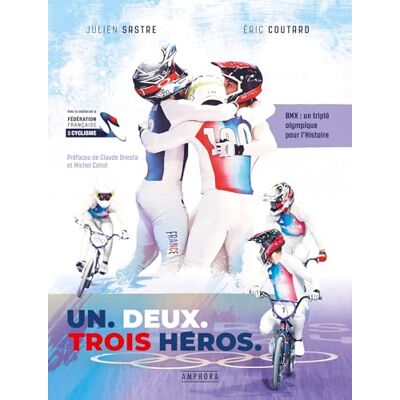 Coutard, Eric Un, deux, trois héros: BMX : Un triplé olympique pour l'histoire - Publicité Coutard, Eric Un, deux, trois héros: BMX : Un triplé olympique pour l'histoire - Publicité