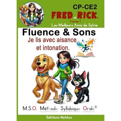 Luhmer, Frédéric FLUENCE & SONS Fred et Rick® M.S.O. Méthode Syllabique Orale® avec ponts phonétiques® DYS CP CE1 CE2: cp ce1 ce2 lecture comprehension lecture au ce1 ... à lire Je lis avec aisance et intonation - Publicité Luhmer, Frédéric FLUENCE & SONS Fred et Rick® M.S.O. Méthode Syllabique Orale® avec ponts phonétiques® DYS CP CE1 CE2: cp ce1 ce2 lecture comprehension lecture au ce1 ... à lire Je lis avec aisance et intonation - Publicité