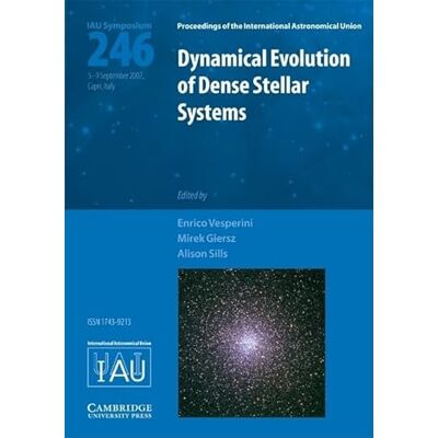 Dynamical Evolution of Dense Stellar Systems (IAU S246) - Publicité Dynamical Evolution of Dense Stellar Systems (IAU S246) - Publicité