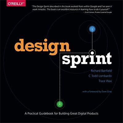 Banfield, Richard Design Sprint: A Practical Guidebook for Building Great Digital Products - Publicité Banfield, Richard Design Sprint: A Practical Guidebook for Building Great Digital Products - Publicité