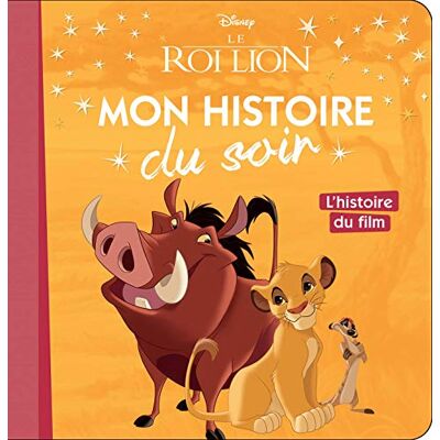 COLLECTIF LE ROI LION Mon Histoire du Soir L'histoire du film Disney - Publicité COLLECTIF LE ROI LION Mon Histoire du Soir L'histoire du film Disney - Publicité