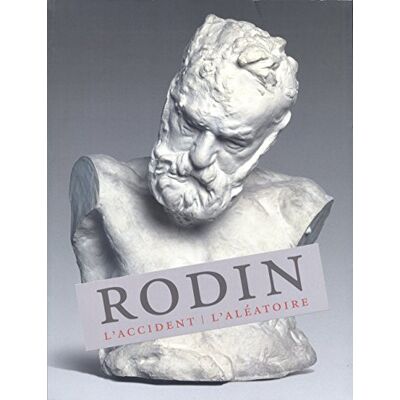 Collectif Rodin: L'accident. L'aléatoire - Publicité Collectif Rodin: L'accident. L'aléatoire - Publicité
