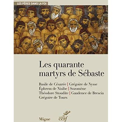 Collectif Les quarante martyrs de Sébastes - Publicité Collectif Les quarante martyrs de Sébastes - Publicité