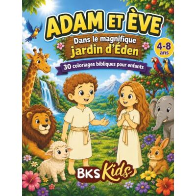 BKS kids Adam et Ève dans le magnifique jardin d'Éden: 30 coloriages bibliques pour enfants de 4 à 8 ans - Publicité BKS kids Adam et Ève dans le magnifique jardin d'Éden: 30 coloriages bibliques pour enfants de 4 à 8 ans - Publicité