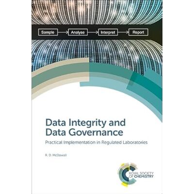 McDowall, Robert D Data Integrity and Data Governance: Practical Implementation in Regulated Laboratories - Publicité McDowall, Robert D Data Integrity and Data Governance: Practical Implementation in Regulated Laboratories - Publicité