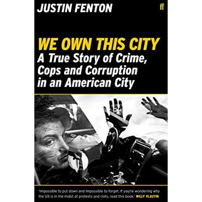 Fenton, Justin We Own This City: A True Story of Crime, Cops and Corruption in an American City - Publicité Fenton, Justin We Own This City: A True Story of Crime, Cops and Corruption in an American City - Publicité