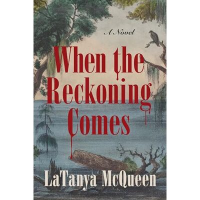 McQueen, LaTanya When the Reckoning Comes: A Novel - Publicité McQueen, LaTanya When the Reckoning Comes: A Novel - Publicité