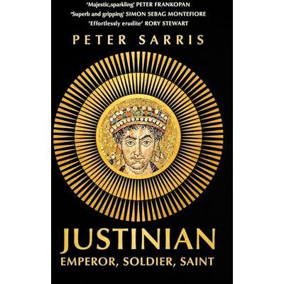 Sarris, Professor Peter Justinian: Emperor, Soldier, Saint - Publicité Sarris, Professor Peter Justinian: Emperor, Soldier, Saint - Publicité