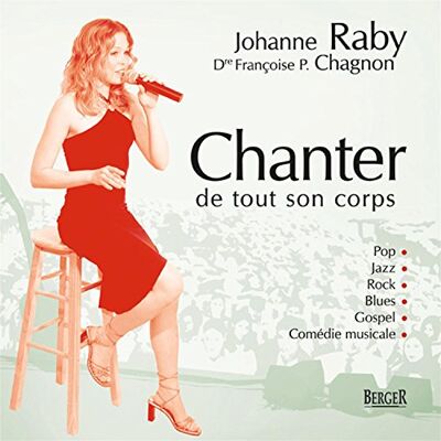 Raby, Johanne Chanter de tout son corps: Pop, Jazz, Rock, Blues, Gospel, Comédie musicale - Publicité Raby, Johanne Chanter de tout son corps: Pop, Jazz, Rock, Blues, Gospel, Comédie musicale - Publicité