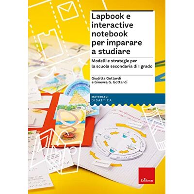 Gottardi, Giuditta Lapbook e interactive notebook per imparare a studiare. Modelli e strategie per la scuola secondaria di I grado - Publicité Gottardi, Giuditta Lapbook e interactive notebook per imparare a studiare. Modelli e strategie per la scuola secondaria di I grado - Publicité