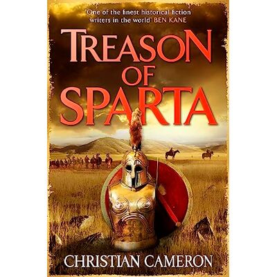 Cameron, Christian Treason of Sparta: The brand new book from the master of historical fiction! - Publicité Cameron, Christian Treason of Sparta: The brand new book from the master of historical fiction! - Publicité