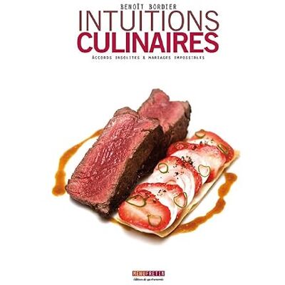 Bordier, Benoît Intuitions culinaires: Accords insolites et mariages impossibles - Publicité Bordier, Benoît Intuitions culinaires: Accords insolites et mariages impossibles - Publicité