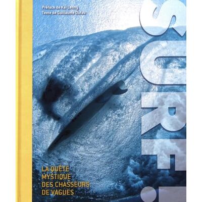 Dufau, Guillaume Surf ! La quête mystique des chasseurs de vagues - Publicité Dufau, Guillaume Surf ! La quête mystique des chasseurs de vagues - Publicité