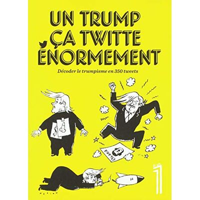 Hors-Serie un Trump Ca Tweet Enormement - Publicité Hors-Serie un Trump Ca Tweet Enormement - Publicité