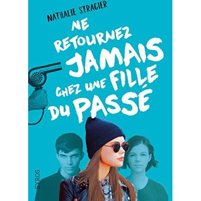 Stragier, Nathalie Ne retournez jamais chez une fille du passé - Publicité Stragier, Nathalie Ne retournez jamais chez une fille du passé - Publicité