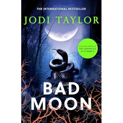Taylor, Jodi Bad Moon: A heart-stopping new supernatural thriller from the million-copy bestselling author of The Chronicles of St Marys - Publicité Taylor, Jodi Bad Moon: A heart-stopping new supernatural thriller from the million-copy bestselling author of The Chronicles of St Marys - Publicité