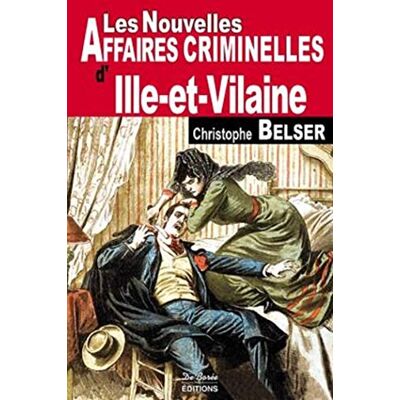 BELSER, C ILLE ET VILAINE NOUVELLES AFFAIRES CRIMINELLES - Publicité BELSER, C ILLE ET VILAINE NOUVELLES AFFAIRES CRIMINELLES - Publicité