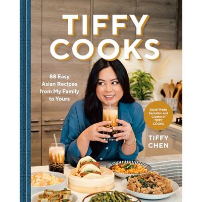 Chen, Tiffy Tiffy Cooks: 88 Easy Asian Recipes from My Family to Yours: A Cookbook - Publicité Chen, Tiffy Tiffy Cooks: 88 Easy Asian Recipes from My Family to Yours: A Cookbook - Publicité