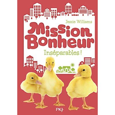 Williams, Jessie Mission bonheur tome 04 : Inséparables ! - Publicité Williams, Jessie Mission bonheur tome 04 : Inséparables ! - Publicité