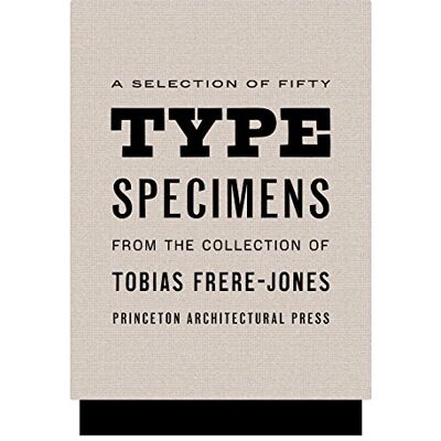 Collectif Fifty Type Specimens From the Collection of Tobias Frere-Jones - Publicité Collectif Fifty Type Specimens From the Collection of Tobias Frere-Jones - Publicité