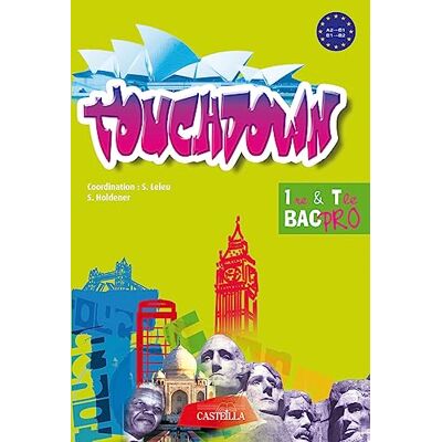 Holdener, Sandrine Touchdown 1re, Tle Bac Pro (2010) Manuel élève: Niveau A2 vers B1 / B1 vers B2 - Publicité Holdener, Sandrine Touchdown 1re, Tle Bac Pro (2010) Manuel élève: Niveau A2 vers B1 / B1 vers B2 - Publicité
