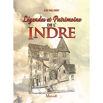 Ragot, Jean-Paul Légendes et patrimoine de l'Indre - Publicité Ragot, Jean-Paul Légendes et patrimoine de l'Indre - Publicité
