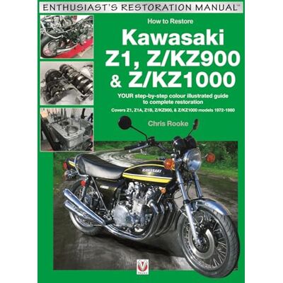 Rooke, Chris Veloce How to Restore Kawasaki Z1, Z/KZ900 & Z/KZ1000: Your Step-by-Step Colour Illustrated Guide to Complete Restoration - Publicité Rooke, Chris Veloce How to Restore Kawasaki Z1, Z/KZ900 & Z/KZ1000: Your Step-by-Step Colour Illustrated Guide to Complete Restoration - Publicité