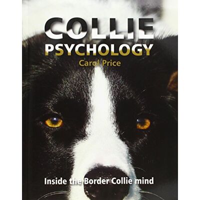 Price, Carol Collie Psychology: Inside The Border Collie Mind - Publicité Price, Carol Collie Psychology: Inside The Border Collie Mind - Publicité