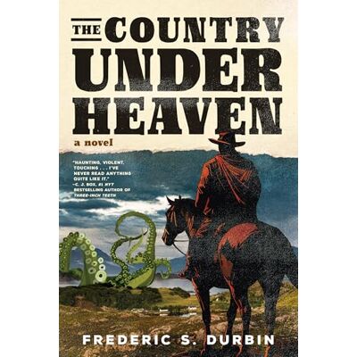 Durbin, Frederic S. The Country Under Heaven - Publicité Durbin, Frederic S. The Country Under Heaven - Publicité