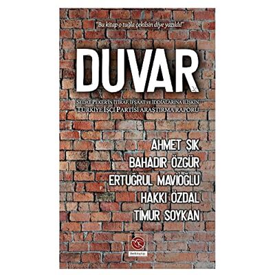 Kolektif Duvar: Sedat Peker’in İtiraf, İfşaat ve İddialarına İlişkin Türkiye İşçi Partisi Araştırma Raporu - Publicité Kolektif Duvar: Sedat Peker’in İtiraf, İfşaat ve İddialarına İlişkin Türkiye İşçi Partisi Araştırma Raporu - Publicité