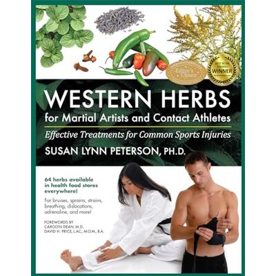 Peterson Ph.D., Susan Lynn Western Herbs for Martial Artists and Contact Athletes: Effective Treatments for Common Sports Injuries - Publicité Peterson Ph.D., Susan Lynn Western Herbs for Martial Artists and Contact Athletes: Effective Treatments for Common Sports Injuries - Publicité
