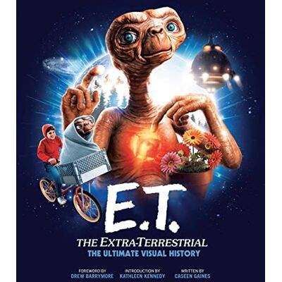 Gaines, Caseen E.T. the Extra-Terrestrial: The Ultimate Visual History - Publicité Gaines, Caseen E.T. the Extra-Terrestrial: The Ultimate Visual History - Publicité