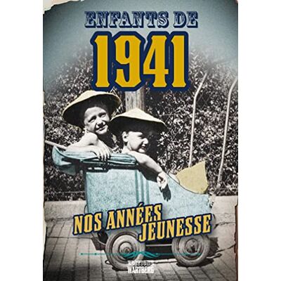 Denanot, Mathilde Enfants de 1941 nos années jeunesse: L'histoire de ta jeunesse - Publicité Denanot, Mathilde Enfants de 1941 nos années jeunesse: L'histoire de ta jeunesse - Publicité