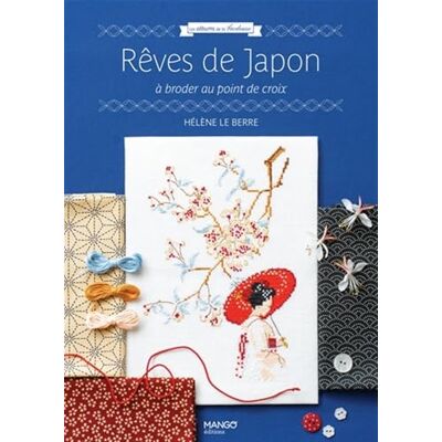 Le Berre, Hélène Rêves de Japon: à broder au point de croix - Publicité Le Berre, Hélène Rêves de Japon: à broder au point de croix - Publicité